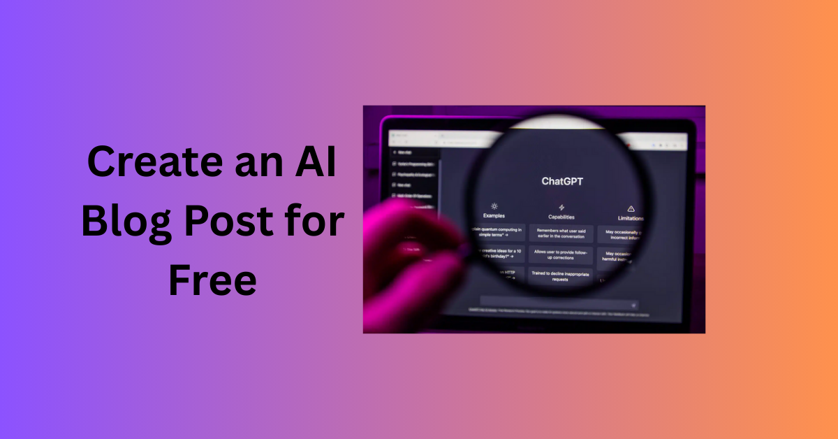 Ultimate Guide to Creating an AI Blog Post for Free